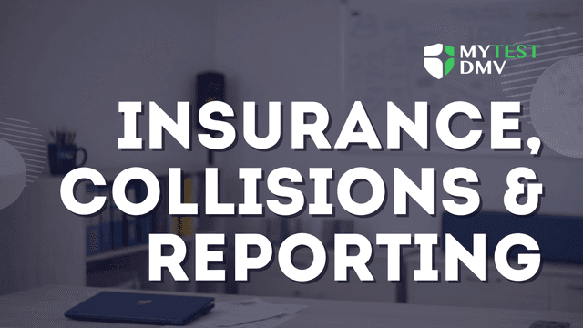 Insurance, Collisions & Reporting