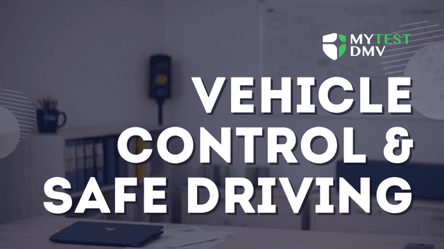 Vehicle Control & Safe Driving