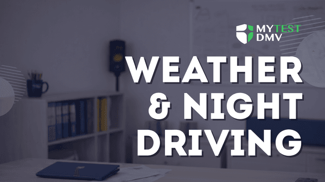Weather & Night Driving